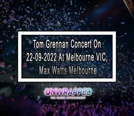 Tom Grennan Concert On 22-09-2022 At Melbourne VIC, Max Watts Melbourne