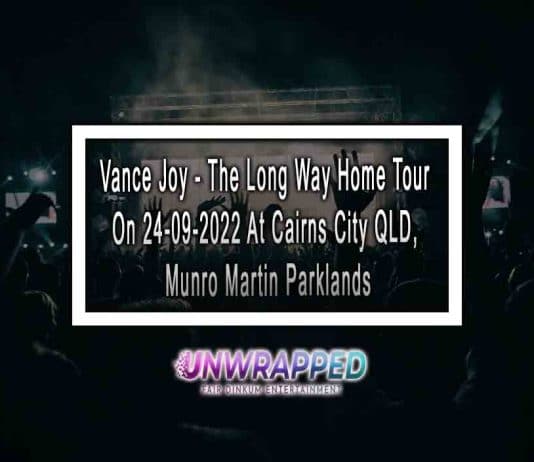 Vance Joy - The Long Way Home Tour On 24-09-2022 At Cairns City QLD, Munro Martin Parklands