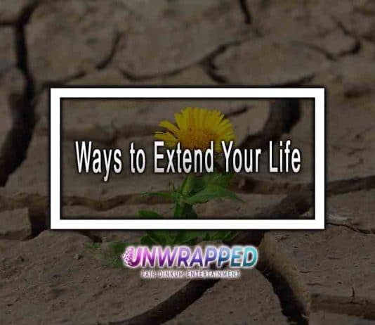 Ways to Extend Your Life Ways to Extend Your Life