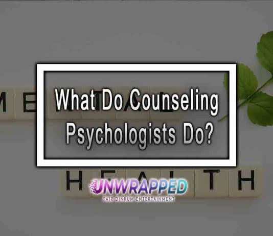 What Do Counseling Psychologists Do?