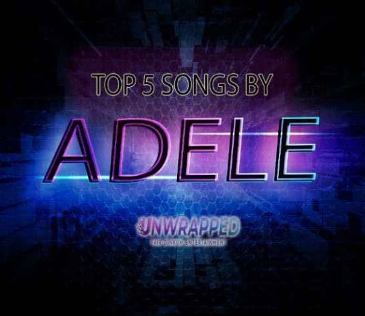 Adele: Top 5 Songs