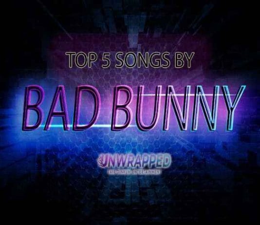 Bad Bunny: Top 5 Songs