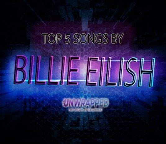Billie Eilish: Top 5 Songs