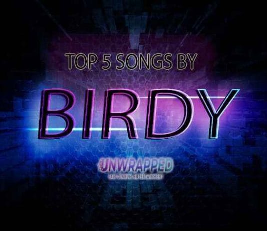 Birdy: Top 5 Songs