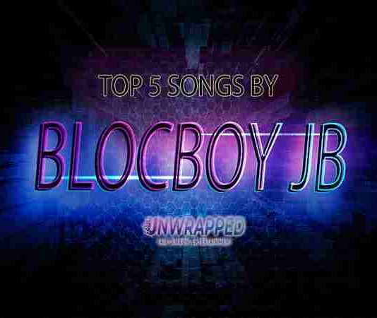 BlocBoy JB: Top 5 Songs