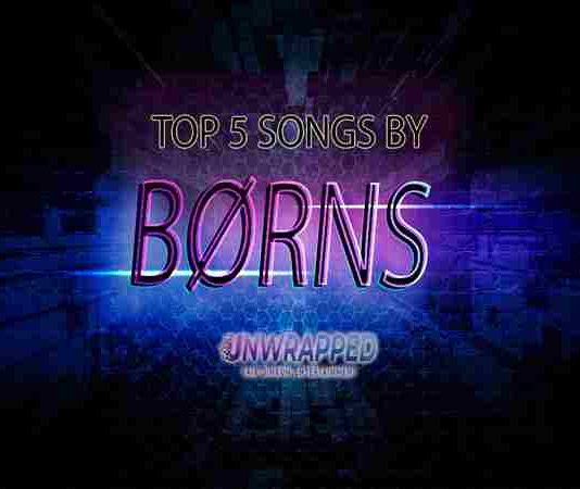 BØRNS: Top 5 Songs