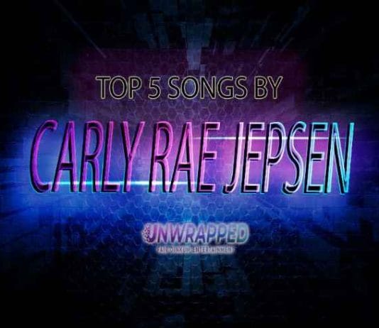 Carly Rae Jepsen: Top 5 Songs