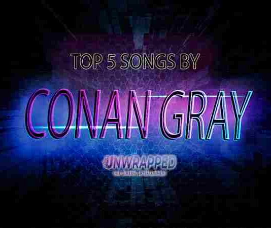 Conan Gray: Top 5 Songs