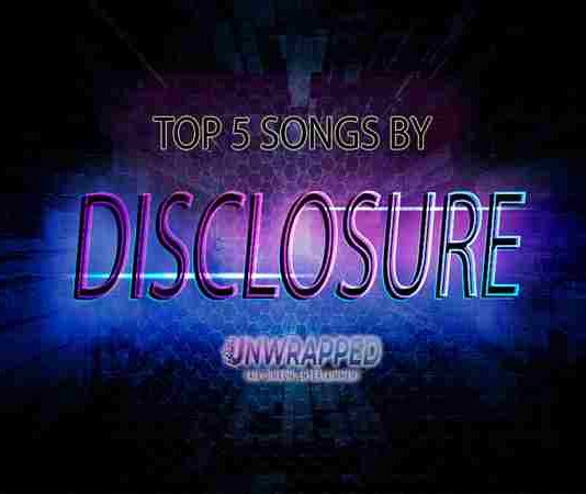 Disclosure: Top 5 Songs