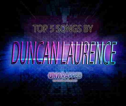 Duncan Laurence: Top 5 Songs