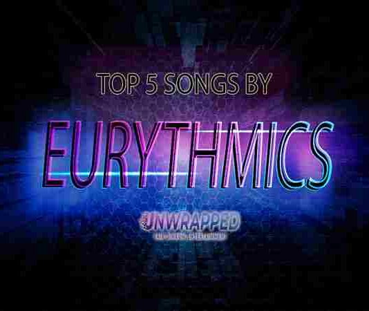 Eurythmics: Top 5 Songs