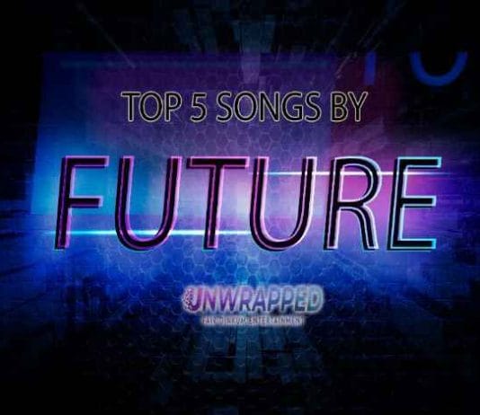 Future: Top 5 Songs