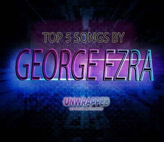 George Ezra: Top 5 Songs of All Time Ranked George Ezra: Top 5 Songs