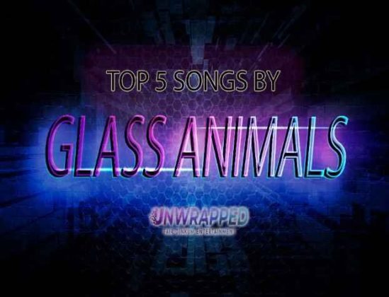 Glass Animals: Top 5 Songs of All Time Ranked