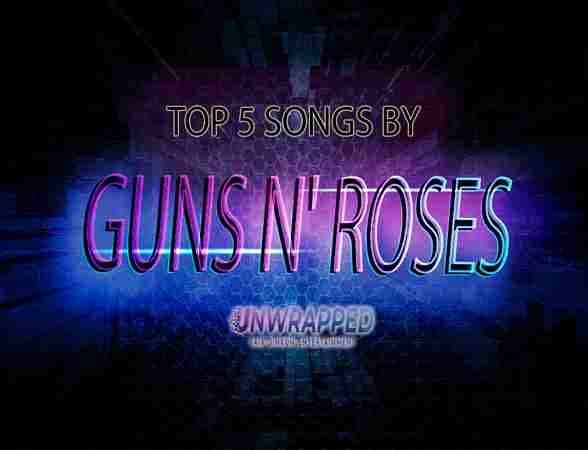 Guns N' Roses: Top 5 Songs