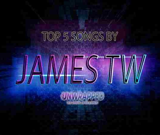 James TW: Top 5 Songs
