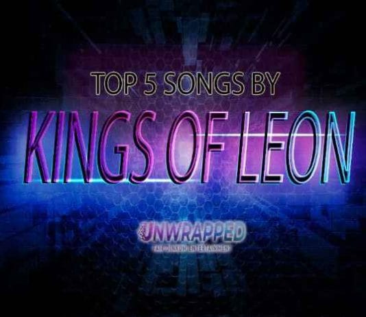 Kings Of Leon: Top 5 Songs