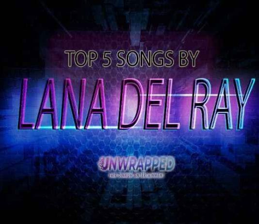Lana Del Rey: Top 5 Songs