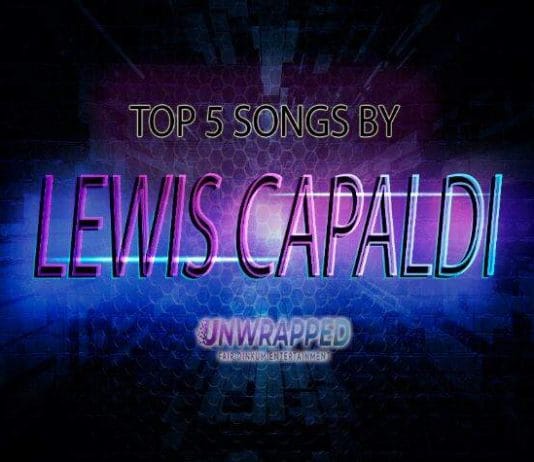 Lewis Capaldi: Top 5 Songs