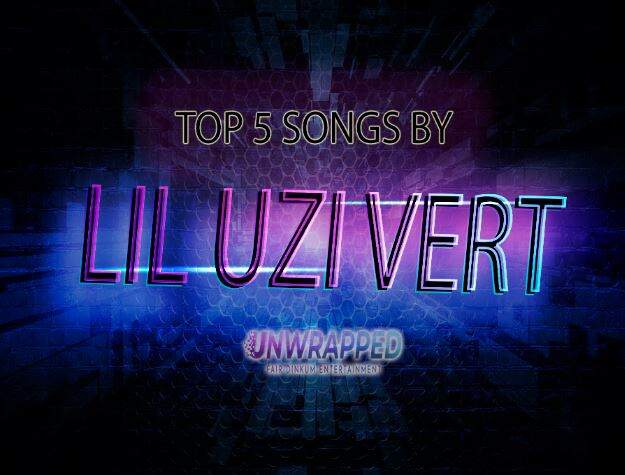 Lil Uzi Vert: Top 5 Songs