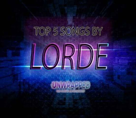 Lorde: Top 5 Songs of All Time Ranked Lorde: Top 5 Songs