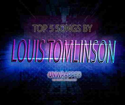 Louis Tomlinson: Top 5 Songs