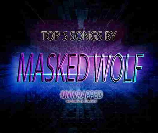 Masked Wolf: Top 5 Songs