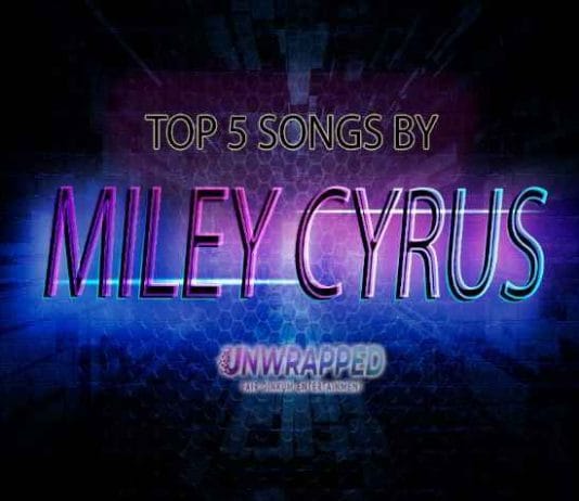 Miley Cyrus: Top 5 Songs