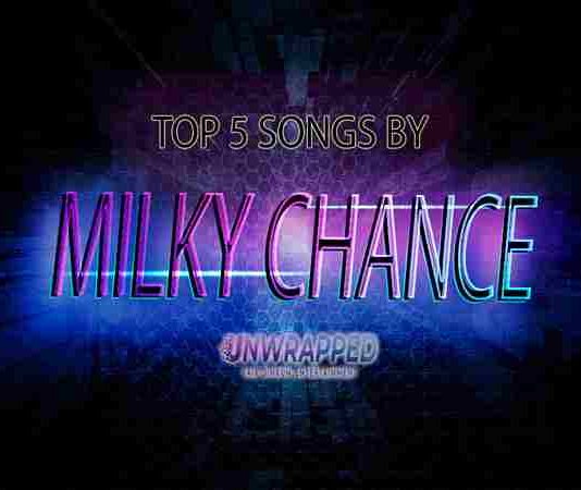 Milky Chance: Top 5 Songs