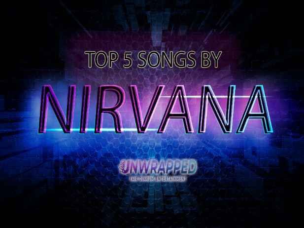 Nirvana: Top 5 Songs