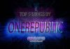 OneRepublic: Top 5 Songs