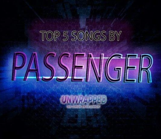 Passenger: Top 5 Songs