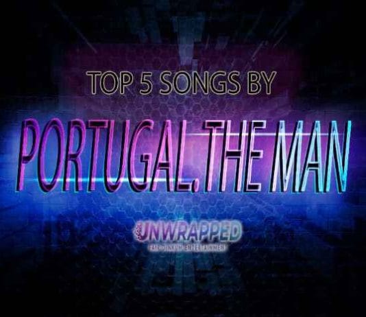 Portugal. The Man: Top 5 Songs
