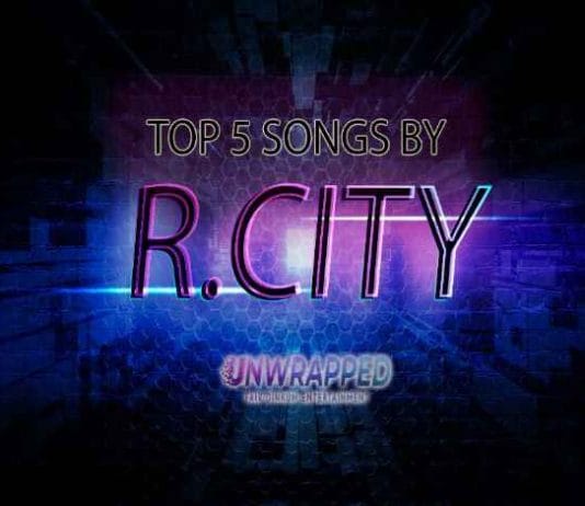 R. City: Top 5 Songs of All Time Ranked R. City: Top 5 Songs