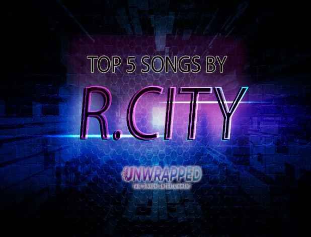 R. City: Top 5 Songs