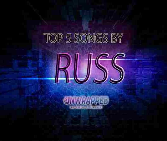 Russ: Top 5 Songs