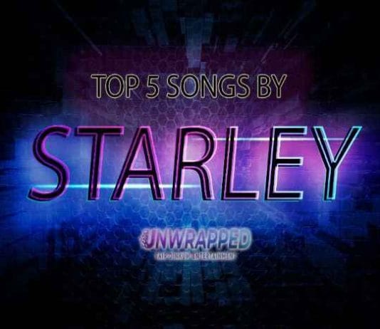 Starley: Top 5 Songs
