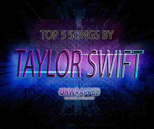 Taylor Swift: Top 5 Songs