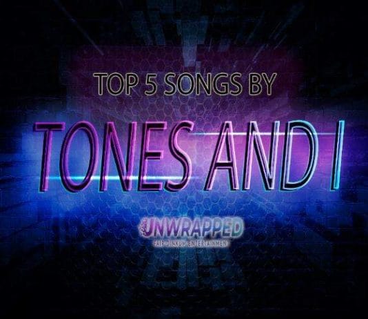 Tones and I: Top 5 Songs