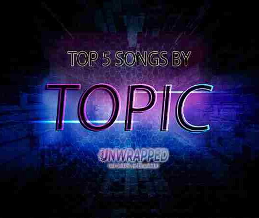 Topic: Top 5 Songs