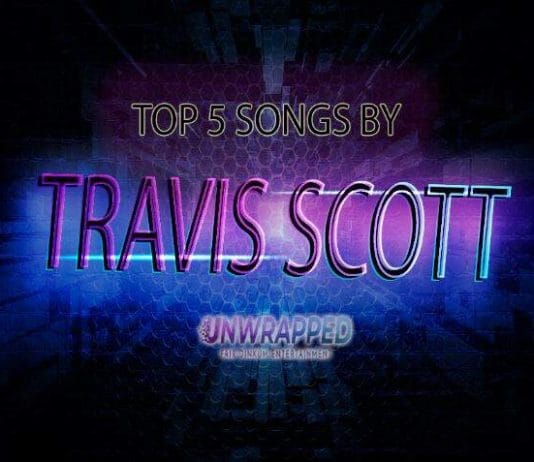 Travis Scott: Top 5 Songs