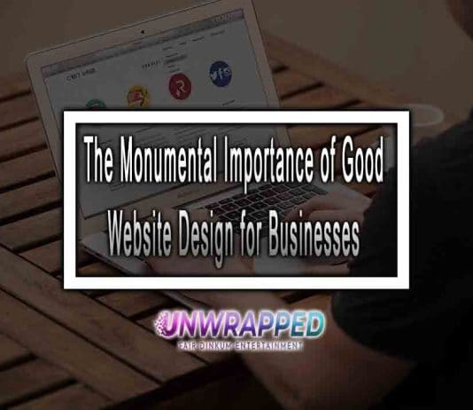 The Monumental Importance of Good Website Design for Businesses