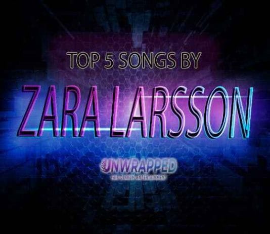 Zara Larsson: Top 5 Songs