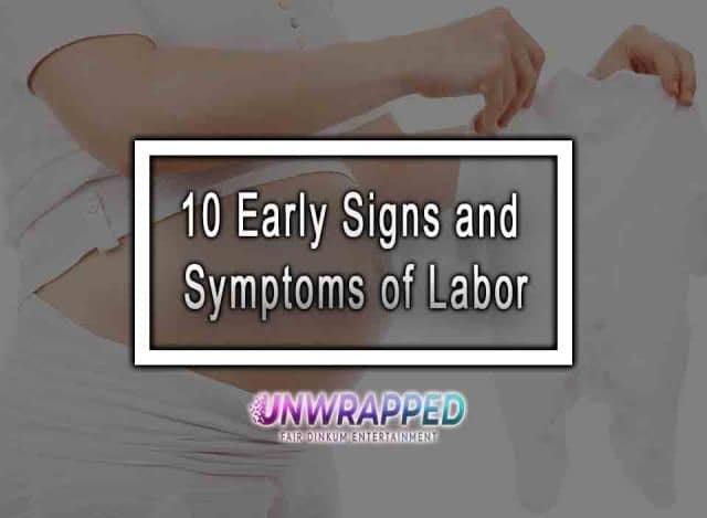 10 Early Signs and Symptoms of Labor You Need to Know