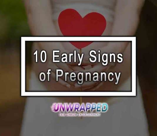 Pregnancy 10 Early Signs and Things to Look out For 10 Early Signs of Pregnancy