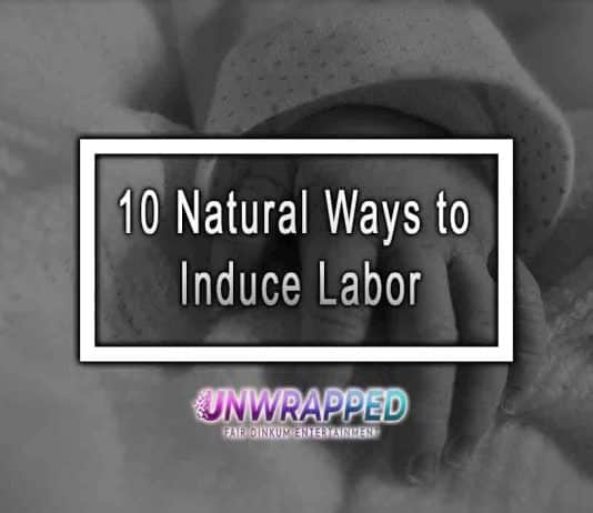 10 Natural Ways to Induce Labor 10 Natural Ways to Induce Labor