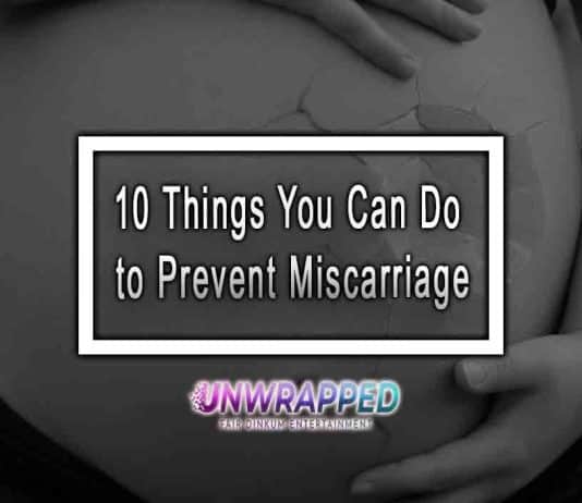 Miscarriage – 10 Things You Can Do to Prevent Miscarriage 10 Things You Can Do to Prevent Miscarriage