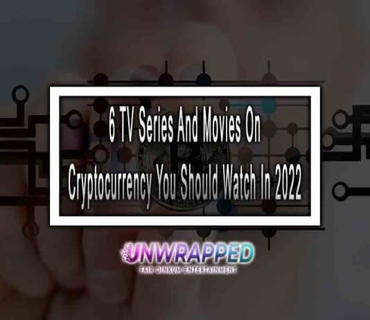 6 TV Series And Movies On Cryptocurrency You Should Watch In 2022
