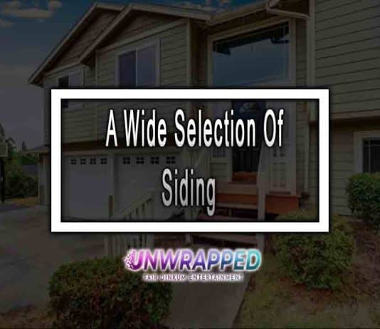 A Wide Selection Of Siding