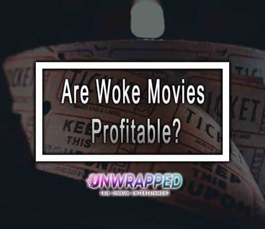 Are Woke Movies Profitable?